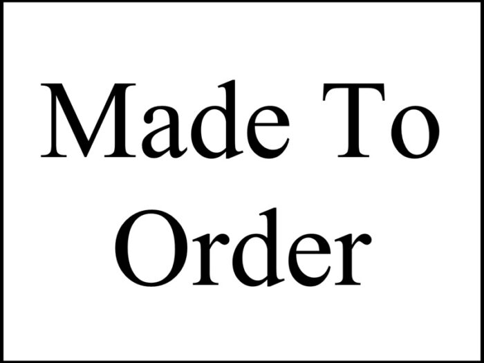 Made To Order